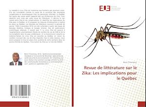 Revue de littérature sur le Zika: Les implications pour le Québec
