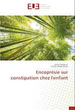 Encoprésie sur constipation chez l'enfant