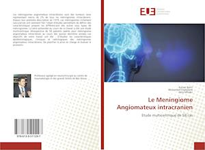 Le Meningiome Angiomateux intracranien