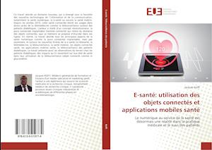 E-santé: utilisation des objets connectés et applications mobiles santé