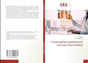 L'aspergillose pulmonaire invasive chez l'enfant