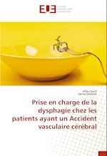 Prise en charge de la dysphagie chez les patients ayant un Accident vasculaire cérébral