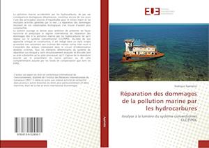 Réparation des dommages de la pollution marine par les hydrocarbures