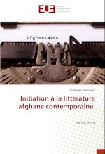 Initiation à la littérature afghane contemporaine