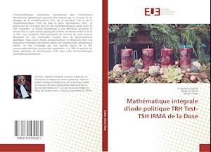 Mathématique intégrale d'iode politique TRH Test-TSH IRMA de la Dose