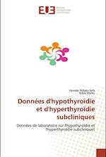 Données d'hypothyroïdie et d'hyperthyroïdie subcliniques