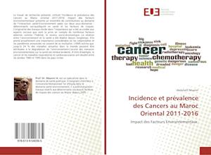 Incidence et prévalence des Cancers au Maroc Oriental 2011-2016