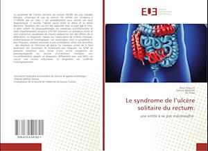 Le syndrome de l'ulcère solitaire du rectum: