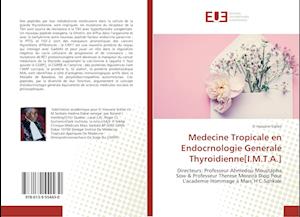 Medecine Tropicale en Endocrnologie Generale Thyroidienne[I.M.T.A.]