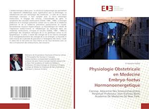 Physiologie Obstetricale en Medecine Embryo-foetus Hormonoenergetique