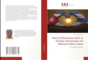 Race et Révolution dans la trilogie romanesque de Manuel Cofiño López