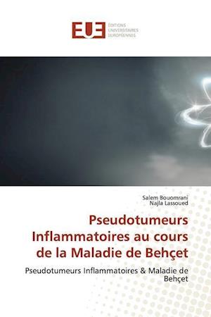 Pseudotumeurs Inflammatoires au cours de la Maladie de Behçet