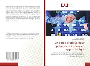 Un guide pratique pour préparer et évaluer un rapport intégré