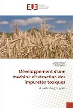 Développement d'une machine d'extraction des impuretés toxiques