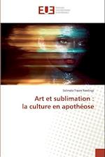 Art et sublimation : la culture en apothéose