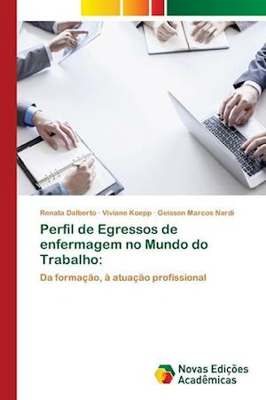 Perfil de Egressos de enfermagem no Mundo do Trabalho: