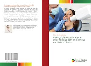 Doença periodontal e sua inter-relação com as doenças cardiovasculares