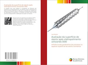 Avaliação da superfície de stents após eletropolimento utilizando DOE