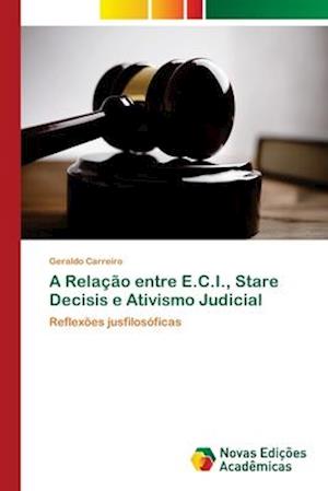 A Relação entre E.C.I., Stare Decisis e Ativismo Judicial