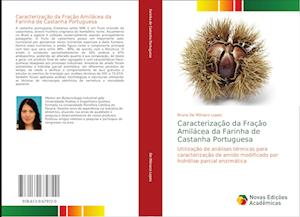 Caracterização da Fração Amilácea da Farinha de Castanha Portuguesa