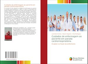 Cuidados de enfermagem ao paciente em parada cardiorrespiratória.