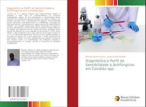 Diagnóstico e Perfil de Sensibilidade a Antifúngicos em Candida spp.