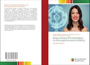 Biotecnologia Microbiológica no Microagulhamento Estético