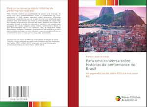 Para uma conversa sobre histórias da performance no Brasil