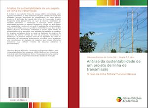 Análise da sustentabilidade de um projeto de linha de transmissão