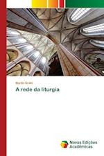 A rede da liturgia