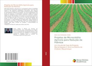 Projetos de Microcrédito Agrícola para Redução da Pobreza