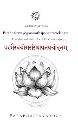 Parabhairavayogasa&#7745;sth&#257;panapracodanam