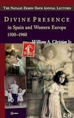 Divine Presence in Spain and Western Europe 1500–1960