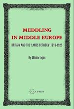 Meddling in Middle Europe