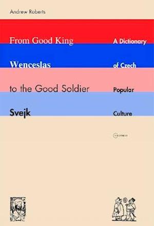 From Good King Wenceslas to the Good Soldier Svejk