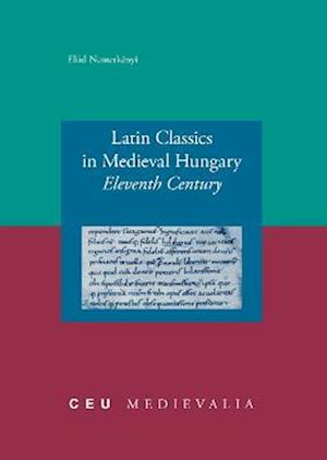 Latin Classics in Medieval Hungary