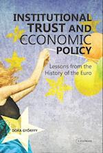 Institutional Trust and Economic Policy Lessons from the History of the Euro 