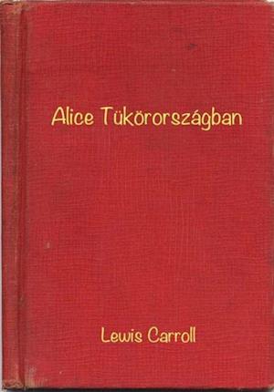 Alice Tükörországban