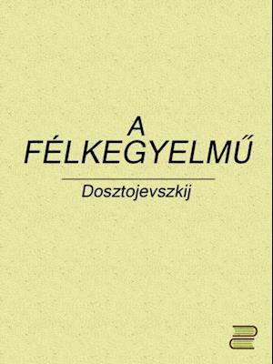 A félkegyelmu