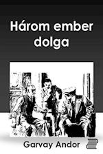 Három ember dolga