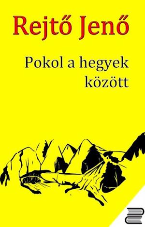 Pokol a hegyek között