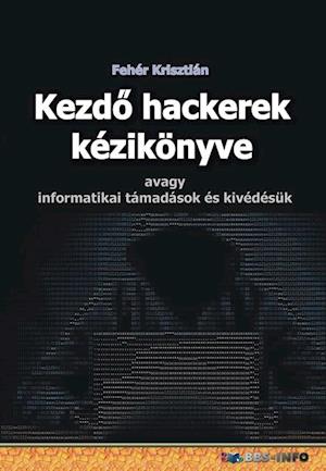 Kezdo hackerek kézikönyve