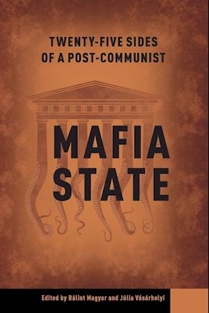 Twenty-Five Sides of a Post-Communist Mafia State