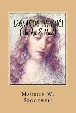 Leonardo Da Vinci (His Art & Mind)