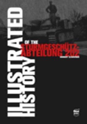 Illustrated History of the Sturmgeschutz-Abteilung 202