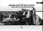 Panzer IV on the Battlefield: World War 2 Photobook Series