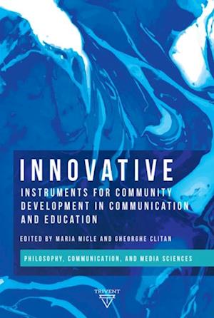 Innovative Instruments for Community Development in Communication and Education