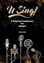 U Sing! a Practical Guidebook for Singers