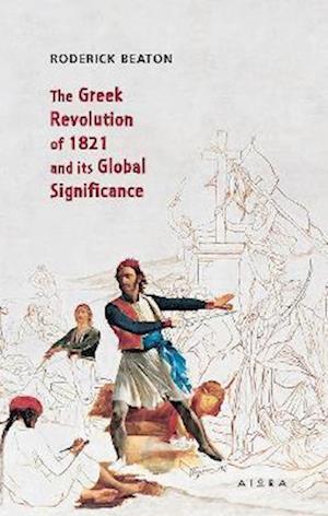 ?The Greek Revolution of 1821 and its Global Significance
