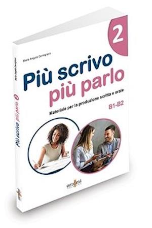 Più scrivo più parlo 2 (B1-B2)